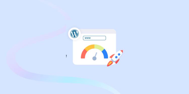 Comment Rendre Votre Site WordPress Plus Rapide