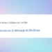 Comment résoudre lerreur critique sur WordPress Guide détaillé
